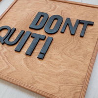 WoodMotto  - Don't Quit